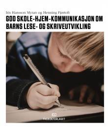 God skole-hjem-kommunikasjon om barns lese- og skriveutvikling av Iris Hansson Myran og Henning Fjørtoft (Heftet)