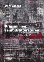 Krigsminner i samtidslitteraturen av Unni Langås (Heftet)