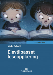 Elevtilpasset leseopplæring av Vigdis Refsahl (Heftet)