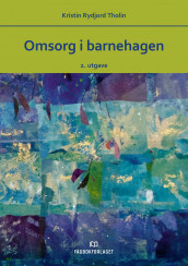 Omsorg i barnehagen av Kristin Rydjord Tholin (Heftet)