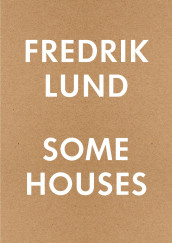 Some houses av Fredrik Lund (Heftet)