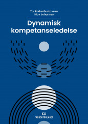 Dynamisk kompetanseledelse av Tor Endre Gustavsen og Olav Johansen (Heftet)