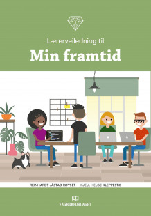 Lærerveiledning til Min framtid av Reinhardt Jåstad Røyset og Kjell Helge Kleppestø (Heftet)