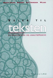 Veier til teksten av Kaj Berseth Nilsen, Rolf Romøren, Elise Seip Tønnessen og Sverre Wiland (Heftet)