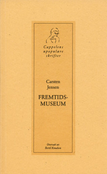 Fremtidsmuseum av Carsten Jensen (Heftet)