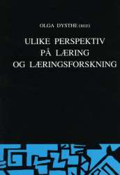 Ulike perspektiv på læring og læringsforskning av Olga Dysthe (Heftet)