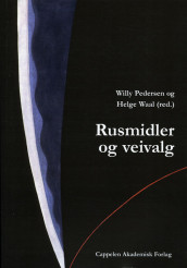 Rusmidler og veivalg av Willy Pedersen og Helge Waal (Heftet)