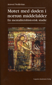 Møtet med døden i norrøn middelalder av Arnved Nedkvitne (Heftet)