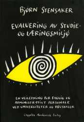 Evaluering av studie-og læringsmiljø av Bjørn Stensaker (Heftet)