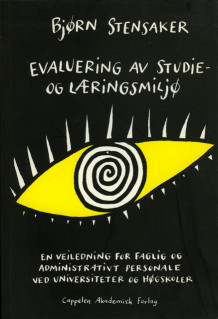Evaluering av studie-og læringsmiljø av Bjørn Stensaker (Heftet)