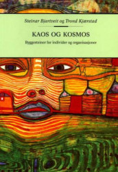 Kaos og kosmos av Steinar Bjartveit og Trond Kjærstad (Heftet)