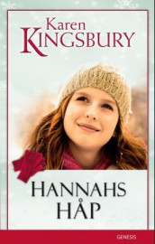 Hannahs håp av Karen Kingsbury (Innbundet)