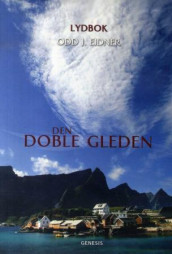 Den doble gleden av Odd J. Eidner (Lydbok MP3-CD)