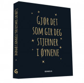 Gjør det som gir deg stjerner i øynene (Innbundet)