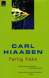 Farlig fiske av Carl Hiaasen (Innbundet)