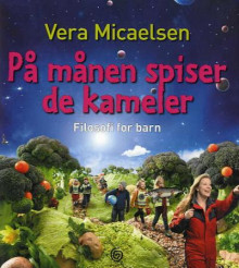 På månen spiser de kameler av Vera Micaelsen (Innbundet)