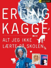 Alt jeg ikke lærte på skolen av Erling Kagge (Heftet)