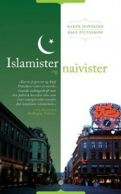 Islamister og naivister av Karen Jespersen og Ralf Pittelkow (Innbundet)