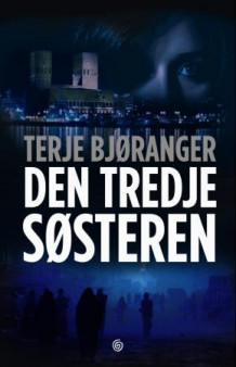 Den tredje søsteren av Terje Bjøranger (Innbundet)