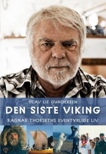 Den siste viking av Olav Lie Gundersen (Innbundet)