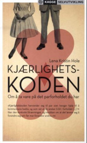 Kjærlighetskoden av Lena Kristin Hole (Heftet)