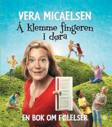 Å klemme fingeren i døra av Vera Micaelsen (Innbundet)