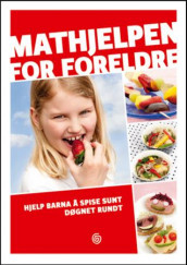 Mathjelpen for foreldre av Rune Blomhoff og Erling Kagge (Innbundet)