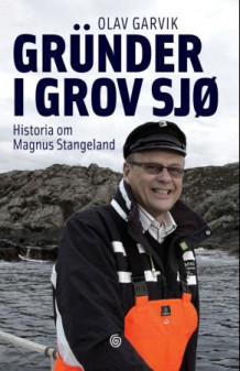 Gründer i grov sjø av Olav Garvik (Innbundet)