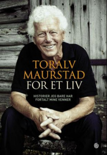 For et liv av Toralv Maurstad (Innbundet)