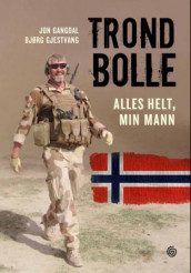 Trond Bolle av Jon Gangdal og Bjørg Gjestvang (Innbundet)