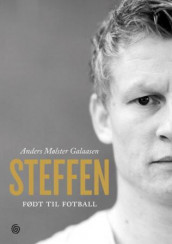 Steffen av Anders Mølster Galaasen (Ebok)