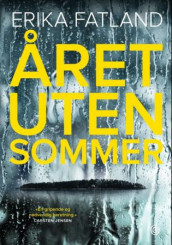 Året uten sommer av Erika Fatland (Innbundet)