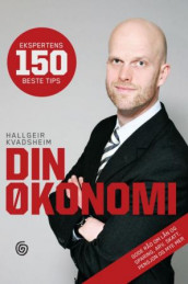 Din økonomi av Hallgeir Kvadsheim (Innbundet)