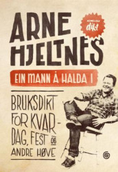 Ein mann å halda i av Arne Hjeltnes (Innbundet)