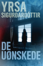 De uønskede av Yrsa Sigurðardóttir (Innbundet)