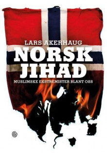 Norsk jihad av Lars Akerhaug (Ebok)