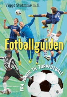 Fotballguiden av Viggo Strømme (Innbundet)