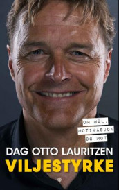 Viljestyrke av Dag Otto Lauritzen (Heftet)
