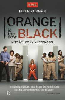 Orange is the new black av Piper Kerman (Ebok)
