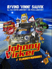 Johnny Virker i turbotrøbbel av Øyvind "Vinni" Sauvik (Innbundet)