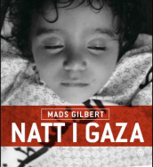 Natt i Gaza av Mads Gilbert (Innbundet)