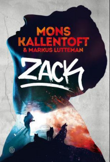 Zack av Mons Kallentoft og Markus Lutteman (Ebok)