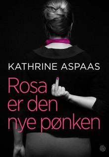 Rosa er den nye pønken av Kathrine Aspaas (Ebok)
