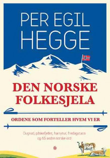 Den norske folkesjela av Per Egil Hegge (Innbundet)