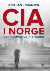 CIA i Norge av Geir Jan Johansen (Ebok)