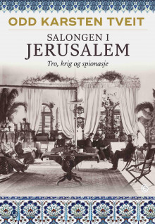 Salongen i Jerusalem av Odd Karsten Tveit (Ebok)
