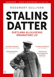 Stalins datter av Rosemary Sullivan (Innbundet)