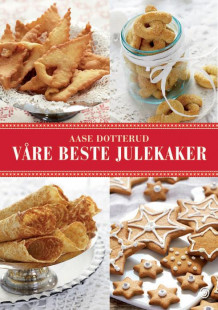 Våre beste julekaker av Aase Dotterud (Heftet)