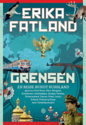 Grensen av Erika Fatland (Ebok)