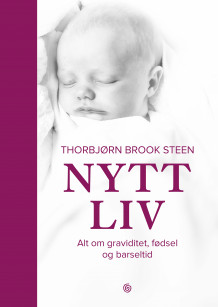Nytt liv av Thorbjørn Brook Steen (Innbundet)